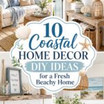 Coastal Home Decor DIY Ideas for a Fresh Beachy Home