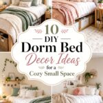 DIY Dorm Bed Decor Ideas for a Cozy Small Space
