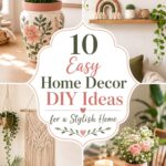 Easy Home Decor DIY Ideas for a Stylish Home