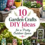 Garden Crafts DIY Ideas for a Pretty Outdoor Space