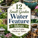 Small Garden Water Feature Ideas for a Calm Outdoor Space