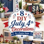 DIY July th Decorations for a Festive Home