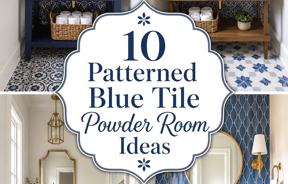 Patterned Blue Tile Powder Room Ideas